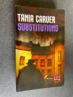 LE LIVRE DE POCHE Thriller N° 32086    SUBSTITUTIONS    Tania CARVER - Other & Unclassified