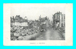 A907 / 209 02 - CHAUNY Une Rue - Guerre 1914 - Chauny