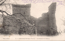 3 - Châteauneuf Du Pape ( Vaucluse ) - Les Ruines Du Château - Chateauneuf Du Pape