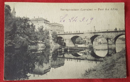 CPA - Sarreguemines -( Lorraine ) Pont Des Alliés - Sarreguemines