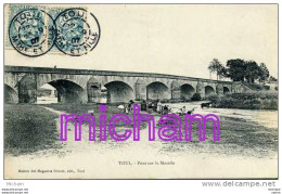 CPA 54  TOUL  PONT SUR  LA MOSELLE TB ETAT - Toul