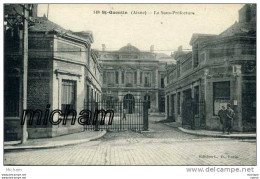 CPA 02  ST QUENTIN    LA SOUS PREFECTURE    PARFAIT ETAT - Saint Quentin