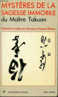 Mystères De La Sagesse Immobile Du Maître Takuan - Collection Spiritualités Vivantes N°64. - Maître Takuan - 1987 - Esoterismo