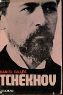 Tchékhov Ou Le Spectateur Désenchanté. - Gillès Daniel - 1967 - Biographie