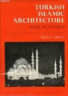 Turkish Islamic Architecture In Seljuk And Ottoman Times 1071-1923. - Unsal Behcet - 1973 - Linguistique
