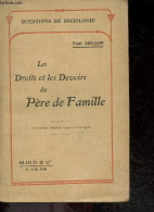 Les Droits Et Les Devoirs Du Pere De Famille- Questions De Sociologie N°338- 3e Edition Revue Corrigee- La Puissance Pat - Other & Unclassified