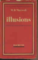 Illusions - "Les Meilleurs Romans étrangers" - Maxwell W.B. - 1929 - Other & Unclassified