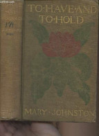 To Have And To Hold (INCOMPLET) - Johnston Mary - 1900 - Lingueística