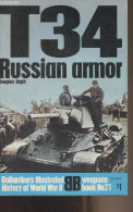 T-34 Russian Armor - Ballantine's Illustrated History Of World War II - Weapons Book, N°21 - Orgill Douglas - 1971 - Language Study