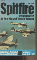 Spitfire - Ballantine's Illustrated History Of World War II - Weapons Book, N°6 - Vader John - 1969 - Linguistique