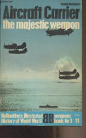 Aircraft Carrier, The Majestic Weapon - Ballantine's Illustrated History Of World War II - Weapons Book, N°3 - Macintyre - Lingueística