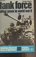 Tank Force Allied Armor In World War II - Ballantine's Illustrated History Of World War II - Weapons Book, N°15 - Mackse - Language Study