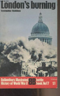 London's Burning - Ballantine's Illustrated History Of World War II - Battle Book, N°17 - FitzGibbon Constantine - 1970 - Lingueística