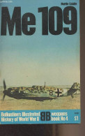 Me 109 : Willy Messerschmitt's Peerless Fighter - Ballantine's Illustrated History Of World War II - Weapons Book, N°4 - - Linguistica