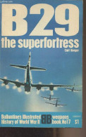 B29 : The Superfortress - Ballantine's Illustrated History Of World War II - Weapons Book, N°17 - Berger Carl - 1970 - Language Study