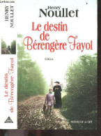 Le Destin De Bérengère Fayol - Roman Terres De France - Noullet Henry - 2001 - Autres & Non Classés