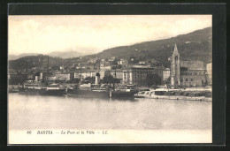 CPA Bastia, Le Port Et La Ville  - Bastia