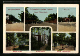 AK Zeithain, Truppenübungsplatz, König Georg-Srasse, Torwache, Kaiser Wilhelm-Strasse, Kasinogarten, Kommandantur  - Zeithain