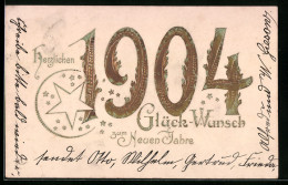 AK Jahreszahl 1904, Glückwunsch Zum Neuen Jahre  - Other & Unclassified