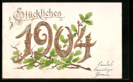 AK Jahreszahl 1904 Mit Eichenlaub  - Autres & Non Classés