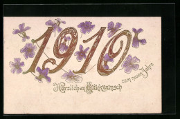 AK Jahreszahl 1910 Und Veilchenblüten, Herzlichen Glückwunsch  - Altri & Non Classificati