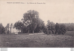 L14-60) TRACY LE MONT (OISE) LE CHATEAU DE TRACY LE VAL  - ( 2 SCANS ) - Autres & Non Classés