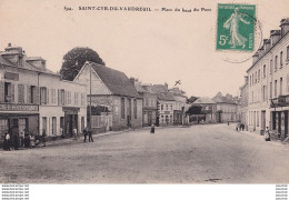 L16-27) SAINT CYR DU VAUDREUIL  (EURE) PLACE DU BOUT DU PONT - CAFE RESTAURANT DEBIT DE TABAC - EN 1911 - Autres & Non Classés