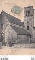 L18-94) IVRY SUR SEINE - L ' EGLISE - ENTREE - ANIMEE - HABITANTS - ENFANTS - EN  1905  - Ivry Sur Seine