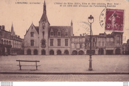 L4-33) LIBOURNE (Gironde) L'Hôtel De Ville Et Un Côté Des Arceaux De L'ancienne Bastide - Libourne