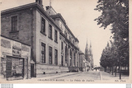 L21-51) CHALONS SUR MARNE - LE PALAIS DE JUSTICE - ( 2 SCANS ) - Châtillon-sur-Marne