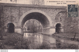 L27-28) EPERNON  - EURE ET LOIR - LES TROIS PONTS - LIGNE DE L ' ETAT - EN  1931 - Epernon