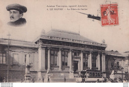 L29-76) LE HAVRE - PALAIS DE JUSTICE - L ' AVIATEUR VIEUCZIERS SUR APPAREIL ANTOINETTE - ( ANIMEE - TRAMWAY - AVION ) - Non Classés