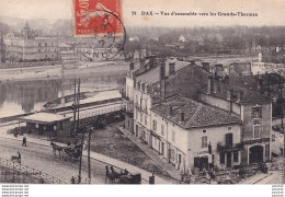 M14-40) DAX - LANDES - VUE  D ' ENSEMBLE VERS LES GRANDS THERMES - EN 1907 - Dax