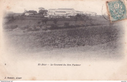 I8- EL BIAR  - ALGERIE - LE COUVENT DU BON PASTEUR - EN 1904   - Other & Unclassified