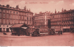 I7-33) BORDEAUX - PLACE RICHELIEU - ANIMEE - TRAMWAY-  - EN 1922 - ( 2 SCANS ) - Bordeaux