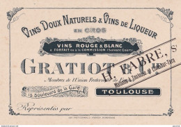 31) TOULOUSE - GRATIOT & Cie - 15 BLVD DE LA GARE  - H. FABRE MAISON A TOULOUSE ET LISLE SUR TARN - VINS ROUGE & BLANC - Visitekaartjes