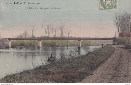 I16-95)  CERGY -  L ' OISE PITTORESQUE - LE PONT VU D'AMONT - ANIMEE - PECHEURS - COLORISEE - EN 1907 - ( 2 SCANS ) - Cergy Pontoise