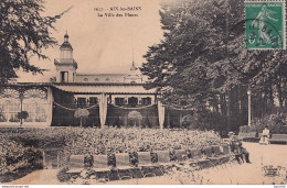 A10-73) AIX LES BAINS - LA VILLA DES FLEURS - ANIMEE - EN  1911 - Aix Les Bains