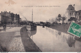 A6-31) TOULOUSE - LE CANAL  DU MIDI - GARE MATABIAU  - AVEC UNE PENICHE  - EN 1908 - Toulouse