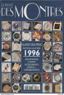  LA REVUE DES MONTRES - GUIDE DES PRIX EDITION ILLUSTREE 1996 - DES MONTRES A PARTIR DE... _  2 SCANS - Autres & Non Classés