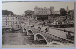 FRANCE - PYRENEES-ATLANTIQUES - PAU - Le Pont Et Le Château - Pau