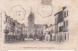 A21-47) VILLENEUVE SUR LOT - TOUR ET LA PORTE DE PARIS -  EN 1905    - Villeneuve Sur Lot