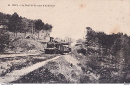 A21-80) POIX  - LE PONT DE LA ROUTE D ' ABBEVILLE - ARRIVEE DU TRAIN - ( 2 SCANS ) - Poix-de-Picardie