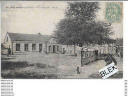 89 . Yonne . Saint Maurice Le Vieil : La Place Et La Mairie . - Autres & Non Classés