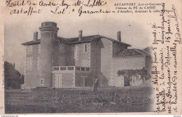 A13-47) ASTAFFORT - CHATEAU DU PE  DU CASSE - DOMINANT LA VALLEE DU GERS - EN 1904 - ( 2 SCANS ) - Astaffort