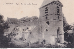 A25-02) PARGNAN - AISNE - EGLISE - BAS - COTE NORD ET TRANSEPT - ( 2 SCANS ) - Autres & Non Classés