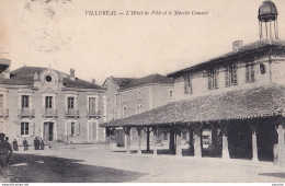 A18-47) VILLEREAL - HOTEL DE VILLE ET LE MARCHE COUVERT - ANIMEE - HABITANTS - EN 1915 - ( 2 SCANS ) - Autres & Non Classés