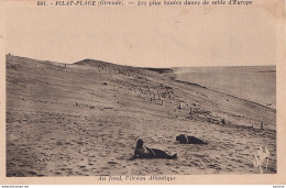 S15-33) PILAT PLAGE (ARCACHON) LES PLUS HAUTES DUNES DE SABLED ' EUROPE - ( 2 SCANS ) - Arcachon