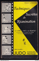  JUDO - TECHNIQUES SECRETES DE REANIMATION ROBERT LASSERRE - LE LIVRE DU KAI ET DES KUATSU - 1959 - 2 SCANS - Deportes