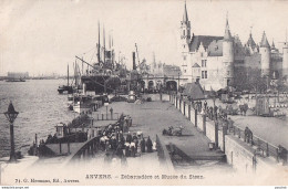 S23- ANVERS - DEBARCADRE ET MUSEE DU STEEN - 1907 -  ( 2 SCANS  )  - Antwerpen